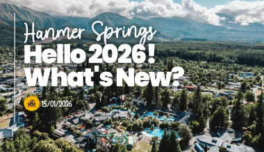 Hanmer Springs - Hello 2026! What's New?