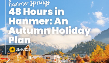 48 Hours in Hanmer: Your Autumn Getaway Plan